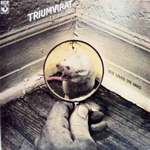 Triumvirat ‎– Old Loves Die Hard (Álbum)