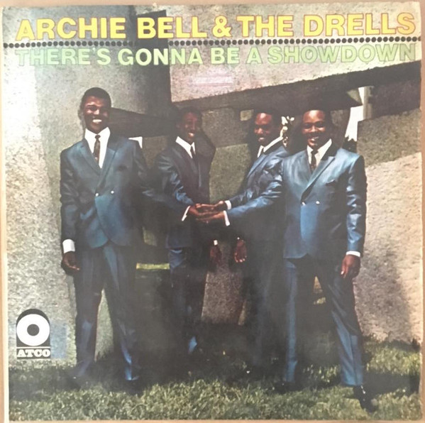 Archie Bell & The Drells ‎– There's Gonna Be A Showdown (Álbum)