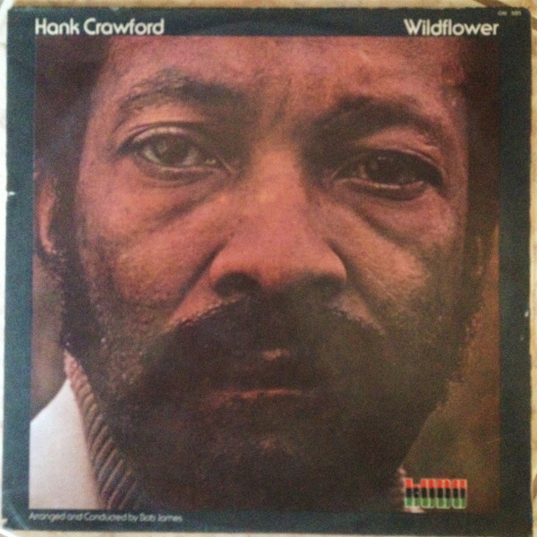 Hank Crawford ‎– Wildflower (Álbum)