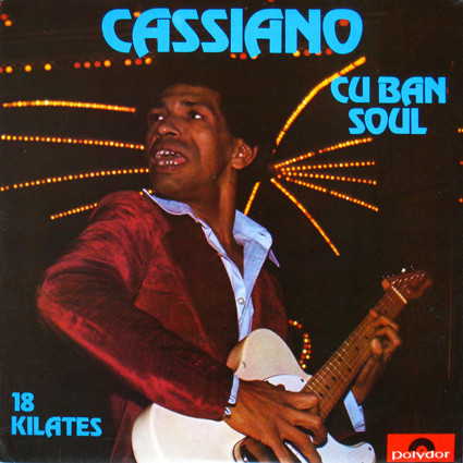 Cassiano ‎– Cuban Soul - 18 Kilates (Álbum, Polysom)
