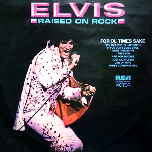Elvis Presley – Raised On Rock / For Ol' Times Sake (Álbum)