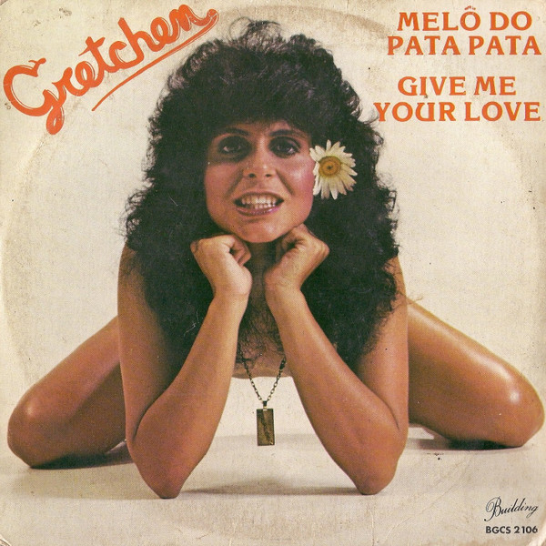 Gretchen ‎– Melô do Pata Pata / Give Me Your Love (Compacto)
