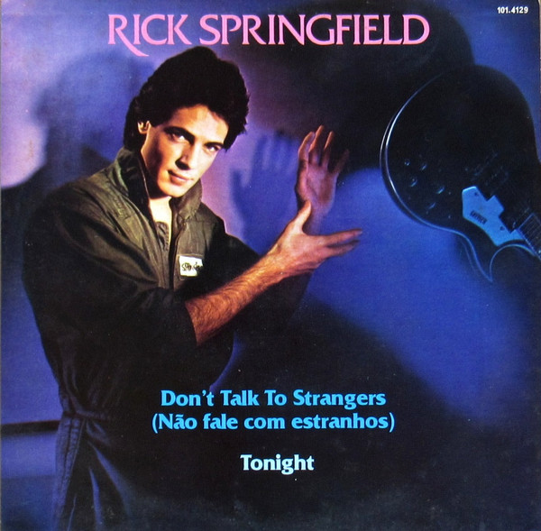 Rick Springfield ‎– Don't Talk To Strangers (Compacto) 
