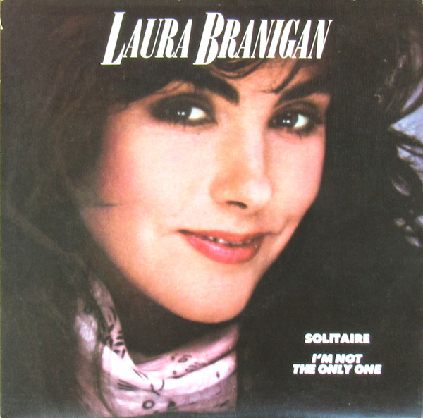 Laura Branigan ‎– Solitaire / I'm Not The Only One (Compacto)