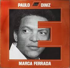 Paulo Diniz ‎– É Marca Ferrada (Álbum)