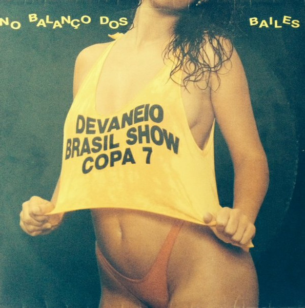 Devaneio, Brasil Show, Copa 7 ‎– No Balanço dos Bailes (Compilação)