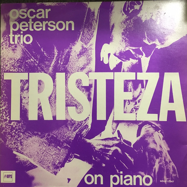 Oscar Peterson Trio - Tristeza On Piano (Álbum)