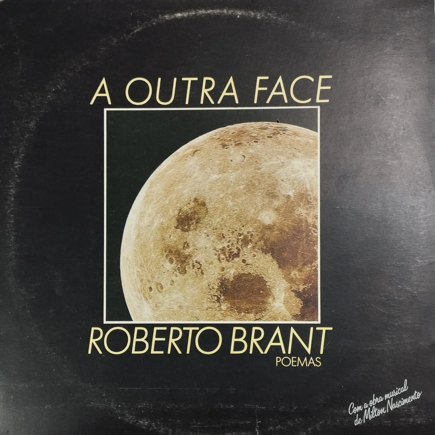 Roberto Brant Poemas ‎– A Outra Face (Álbum)