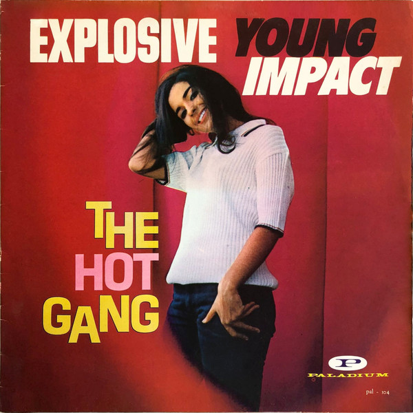 The Hot Gang ‎– Explosive Young Impact (Álbum)